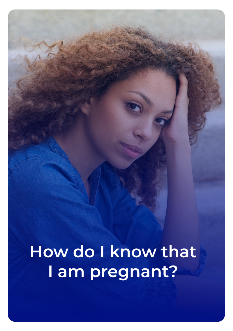 A woman in Columbia, South Carolina wondering "How do I know that I am Pregnant?"